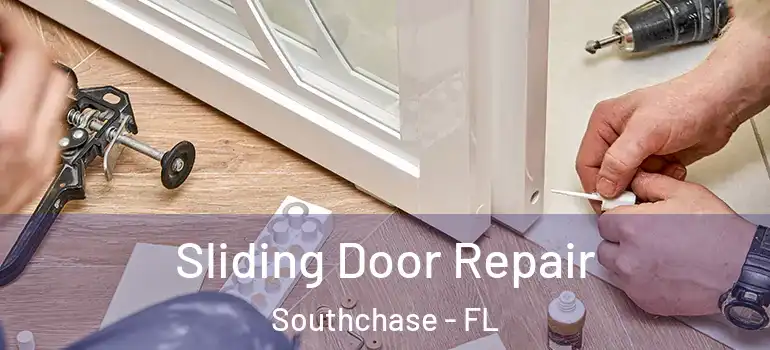 Sliding Door Repair Southchase - FL